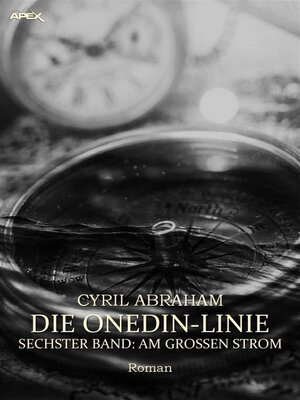 cover image of DIE ONEDIN-LINIE--SECHSTER BAND--AM GROSSEN STROM